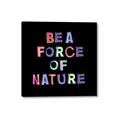 Picture of Force of Nature _GroupedProduct_Square_Canvas_