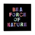 Picture of Force of Nature _GroupedProduct_Square_Canvas_