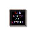 Picture of Force of Nature _GroupedProduct_Square_Canvas_Framed_