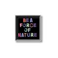 Picture of Force of Nature _GroupedProduct_Square_Canvas_Framed_