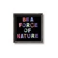 Picture of Force of Nature _GroupedProduct_Square_Canvas_Framed_