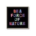Picture of Force of Nature _GroupedProduct_Square_Canvas_Framed_