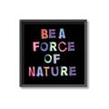 Picture of Force of Nature _GroupedProduct_Square_Canvas_Framed_