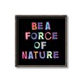 Picture of Force of Nature _GroupedProduct_Square_Canvas_Framed_