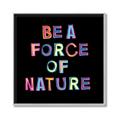 Picture of Force of Nature _GroupedProduct_Square_Canvas_Framed_
