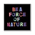 Picture of Force of Nature _GroupedProduct_Square_Canvas_Framed_