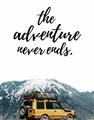 Picture of The Adventure Never Ends _GroupedProduct_Rectangle_Portrait_Photography _GroupedProduct_Rectangle_Portrait_Unframed_Print_Only_