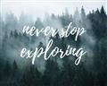 Picture of Never Stop Exploring _GroupedProduct_Rectangle_Landscape_Photography _GroupedProduct_Rectangle_Landscape_Unframed_Print_Only_