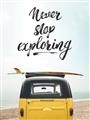 Picture of Never Stop Exploring Van _GroupedProduct_Rectangle_Portrait_Photography _GroupedProduct_Rectangle_Portrait_Unframed_Print_Only_