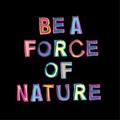 Picture of Force of Nature _GroupedProduct_Square_Unframed_Print_Only_