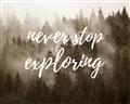 Picture of Never Stop Exploring _GroupedProduct_Rectangle_Landscape_Photography _GroupedProduct_Rectangle_Landscape_Unframed_Print_Only_