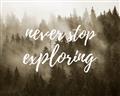 Picture of Never Stop Exploring _GroupedProduct_Rectangle_Landscape_Photography _GroupedProduct_Rectangle_Landscape_Unframed_Print_Only_