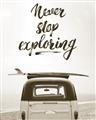 Picture of Never Stop Exploring Van _GroupedProduct_Rectangle_Portrait_Photography _GroupedProduct_Rectangle_Portrait_Unframed_Print_Only_