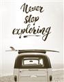 Picture of Never Stop Exploring Van _GroupedProduct_Rectangle_Portrait_Photography _GroupedProduct_Rectangle_Portrait_Unframed_Print_Only_