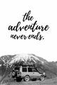 Picture of The Adventure Never Ends _GroupedProduct_Rectangle_Portrait_Photography _GroupedProduct_Rectangle_Portrait_Unframed_Print_Only_