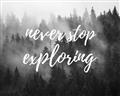 Picture of Never Stop Exploring _GroupedProduct_Rectangle_Landscape_Photography _GroupedProduct_Rectangle_Landscape_Unframed_Print_Only_