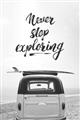 Picture of Never Stop Exploring Van _GroupedProduct_Rectangle_Portrait_Photography _GroupedProduct_Rectangle_Portrait_Unframed_Print_Only_