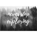 Picture of Never Stop Exploring _GroupedProduct_Rectangle_Landscape_Photography _GroupedProduct_Rectangle_Landscape_Unframed_Print_Only_