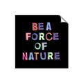 Picture of Force of Nature _GroupedProduct_Square_Unframed_Print_Only_