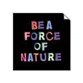 Picture of Force of Nature _GroupedProduct_Square_Unframed_Print_Only_