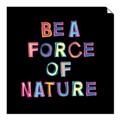 Picture of Force of Nature _GroupedProduct_Square_Unframed_Print_Only_