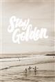 Picture of Stay Golden  _GroupedProduct_Rectangle_Portrait_Unframed_Print_Only_