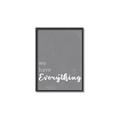 Picture of We have Everything  _GroupedProduct_Rectangle_Portrait_Canvas_Framed_