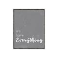 Picture of We have Everything  _GroupedProduct_Rectangle_Portrait_Canvas_Framed_