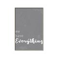 Picture of We have Everything  _GroupedProduct_Rectangle_Portrait_Canvas_Framed_
