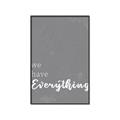 Picture of We have Everything  _GroupedProduct_Rectangle_Portrait_Canvas_Framed_