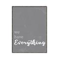 Picture of We have Everything  _GroupedProduct_Rectangle_Portrait_Canvas_Framed_