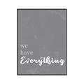 Picture of We have Everything  _GroupedProduct_Rectangle_Portrait_Canvas_Framed_