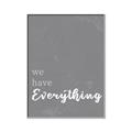 Picture of We have Everything  _GroupedProduct_Rectangle_Portrait_Canvas_Framed_
