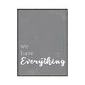 Picture of We have Everything  _GroupedProduct_Rectangle_Portrait_Canvas_Framed_