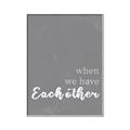 Picture of When we Have Eachother  _GroupedProduct_Rectangle_Portrait_Canvas_Framed_