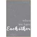 Picture of When we Have Eachother  _GroupedProduct_Rectangle_Portrait_Canvas_Framed_