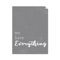 Picture of We have Everything  _GroupedProduct_Rectangle_Portrait_Unframed_Print_Only_