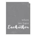 Picture of When we Have Eachother  _GroupedProduct_Rectangle_Portrait_Unframed_Print_Only_