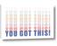 Picture of You Got This