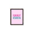 Picture of What Ever _GroupedProduct_Rectangle_Portrait_Canvas_Framed_