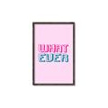 Picture of What Ever _GroupedProduct_Rectangle_Portrait_Canvas_Framed_