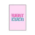Picture of What Ever _GroupedProduct_Rectangle_Portrait_Canvas_Framed_