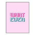 Picture of What Ever _GroupedProduct_Rectangle_Portrait_Canvas_Framed_