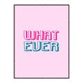 Picture of What Ever _GroupedProduct_Rectangle_Portrait_Canvas_Framed_