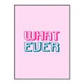 Picture of What Ever _GroupedProduct_Rectangle_Portrait_Canvas_Framed_