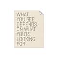 Picture of What you See _GroupedProduct_Rectangle_Portrait_Unframed_Print_Only_