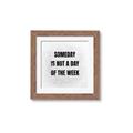 Picture of Someday _GroupedProduct_Square_Framed_Matted_