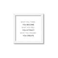 Picture of What You Think You Become _GroupedProduct_Square_Framed_Matted_
