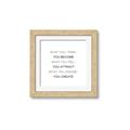 Picture of What You Think You Become _GroupedProduct_Square_Framed_Matted_