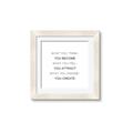 Picture of What You Think You Become _GroupedProduct_Square_Framed_Matted_
